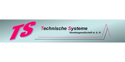 Händler - Unternehmens-Kategorie: Großhandel - Wien - TS Technische Systeme - TS Technische Systeme GmbH