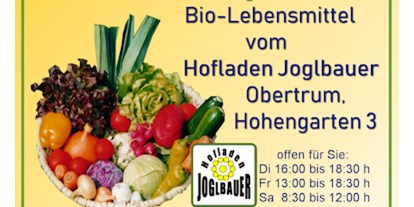 Händler - Art des Betriebes: Lebensmittelhersteller - Hofladen Joglbauer