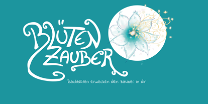 Händler - Hol- und Bringservice - Steiermark - Bachblüten erwecken den Zauber in dir - Blütenzauber