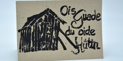 Händler - Bezirk Perg - Handbedruckte Geburtstagskarte mit Schiftzug "Ois Guade du oide Hüttn" - Nuggetz