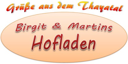 Händler - Art des Vertriebs: Hofladen - Birgit & Martins Hofladen