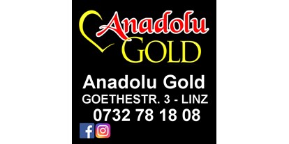 Händler - bevorzugter Kontakt: per WhatsApp - Oberösterreich - goldankauf linz - anadolu gold - Goldankauf Linz - Juwelier - Anadolu Gold